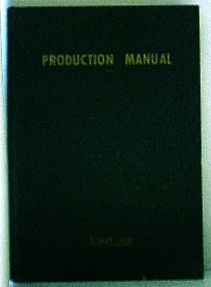 Image for The Iron Age Production Manual. Tested Cost Cutting Production Methods and Design Hints for Plants Making Metal Products
