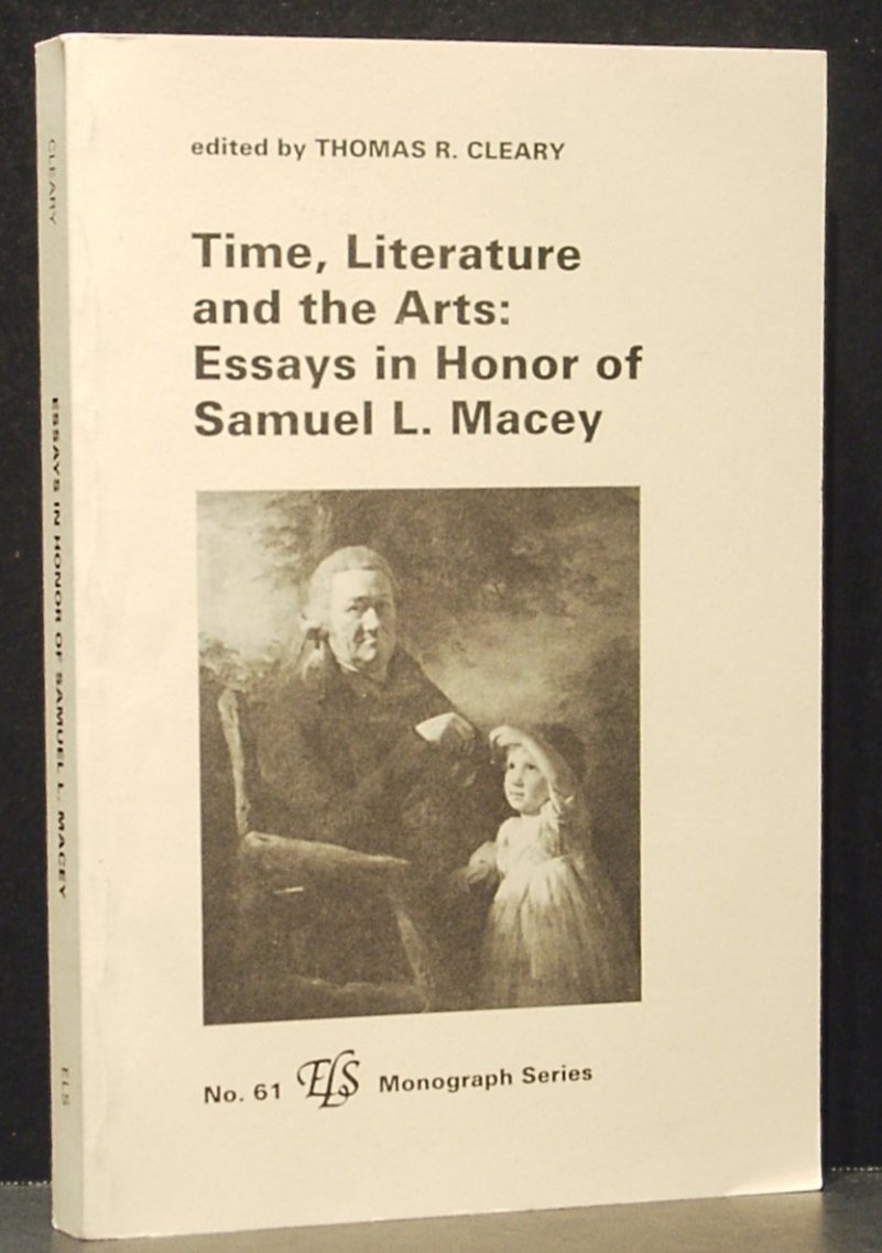 Image for Time, Literature and the Arts: Essays in Honor of Samuel L. Macey. (No. 61 ELS Monograph Series)