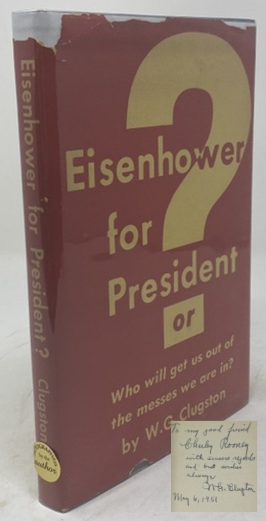 Image for Eisenhower for President Or, Who Will Get Us out of the Messes We Are In?
