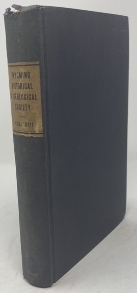 Image for Proceedings and Collections of the Wyoming Historical and Geological Society for the Years 1913-1914 (Volume XIII)