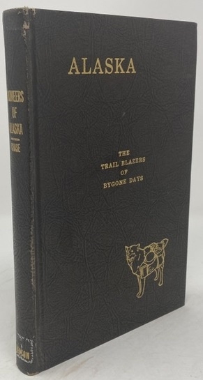 Image for Pioneers of Alaska: the Trail Blazers of Bygone Days
