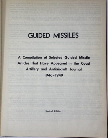 Image for Guided Missiles: a Compilation of Selected Guided Missile Articles That Have Appeared in the Coast Artillery and Antiaircraft Journal 1946-1949