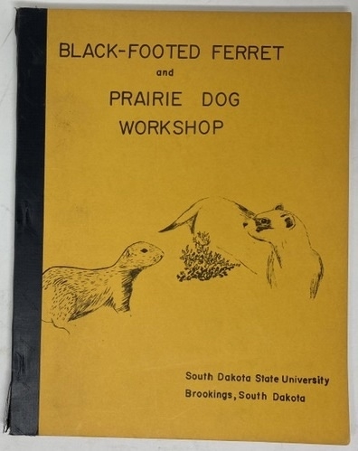 Image for Proceedings of the Black-Footed Ferret & Prairie Dog Workshop, September 4-6, 1973; Rapid City, South Dakota