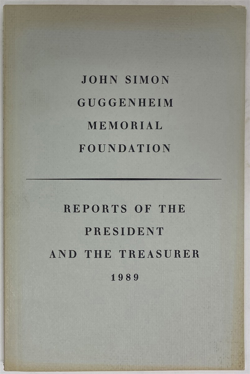 Image for Reports of the President and of the Treasurer 1989 John Simon Guggenheim Memorial Foundation