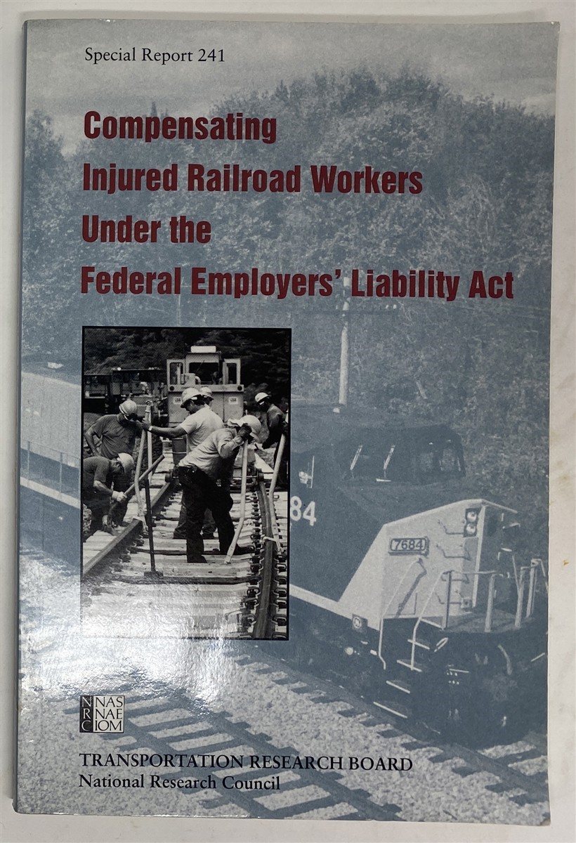 Image for Compensating Injured Railroad Workers under the Federal Employers' Liability Act (Special Report 241)