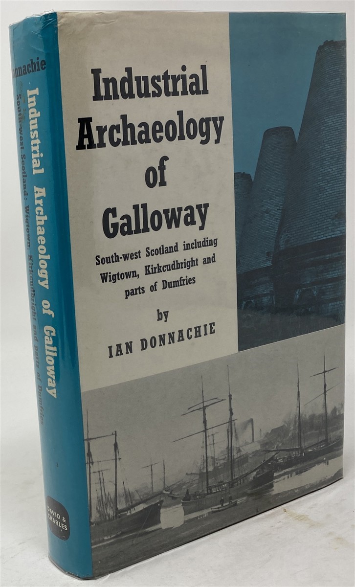 Image for The Industrial Archaeology of Galloway