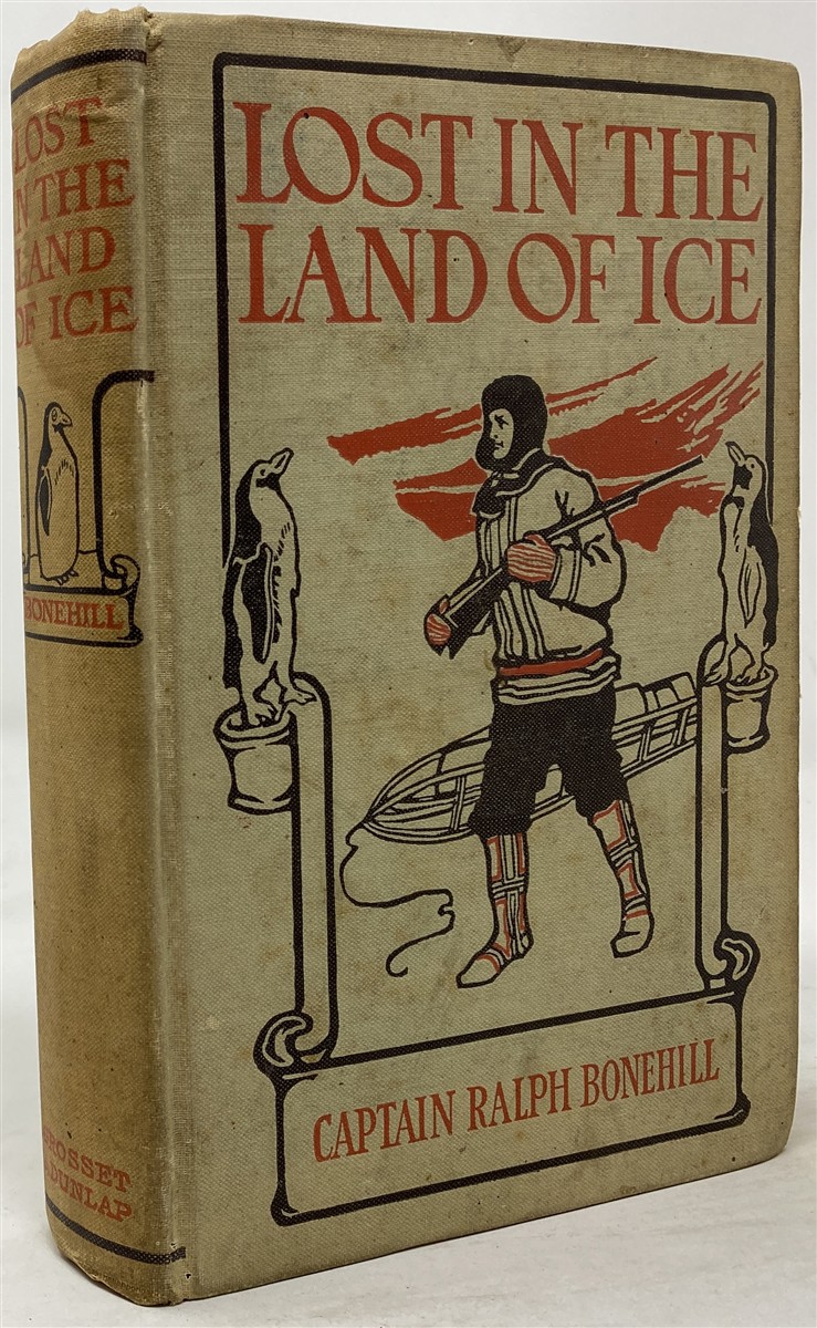Image for Lost in the Land of Ice, Or; Daring Adventures around the South Pole