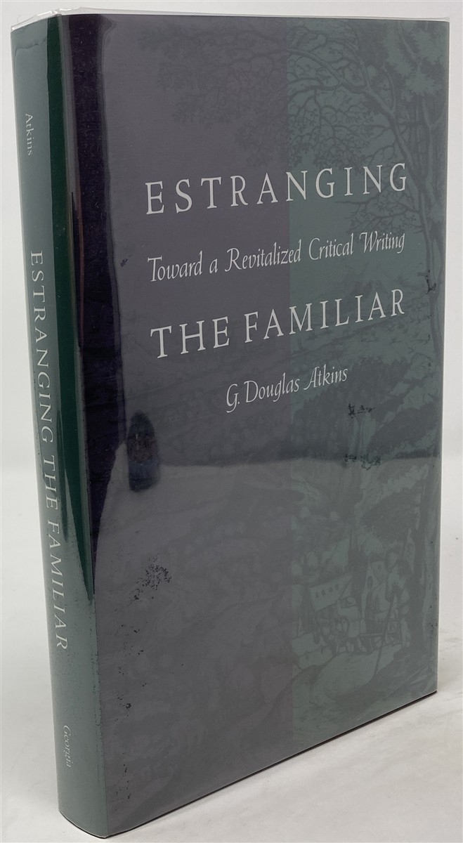 Image for Estranging the Familiar: Toward a Revitalized Critical Writing