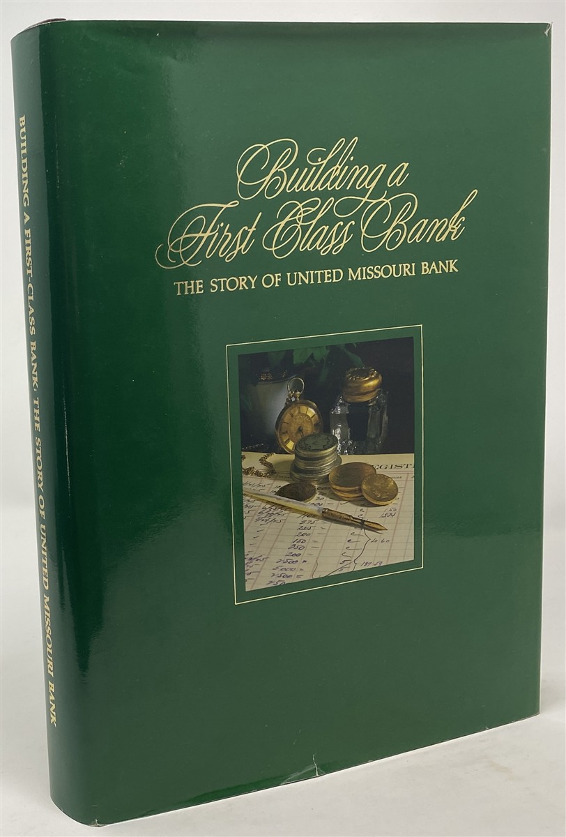 Image for Building a First Class Bank: the Story of United Missouri Bank