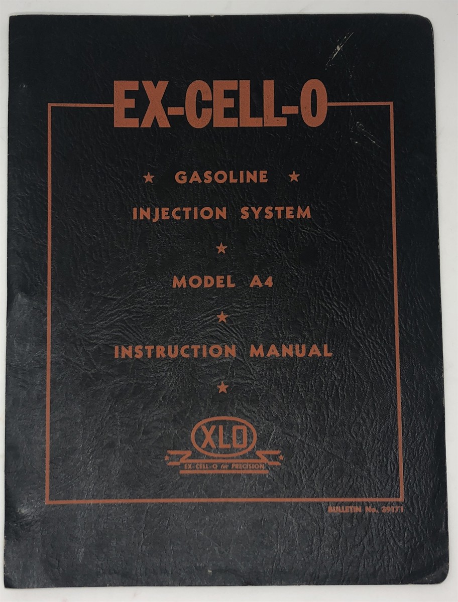 Image for Ex-Cell-O, Model A4 Gasoline Injections System, Instruction Manual