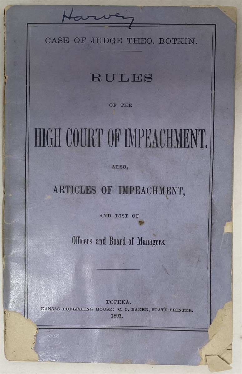Image for Case of Judge Theo. Botkin. Rules of the High Court of Impeachment. Also Articles of Impeachment, and a List of Officers and Board of Managers.
