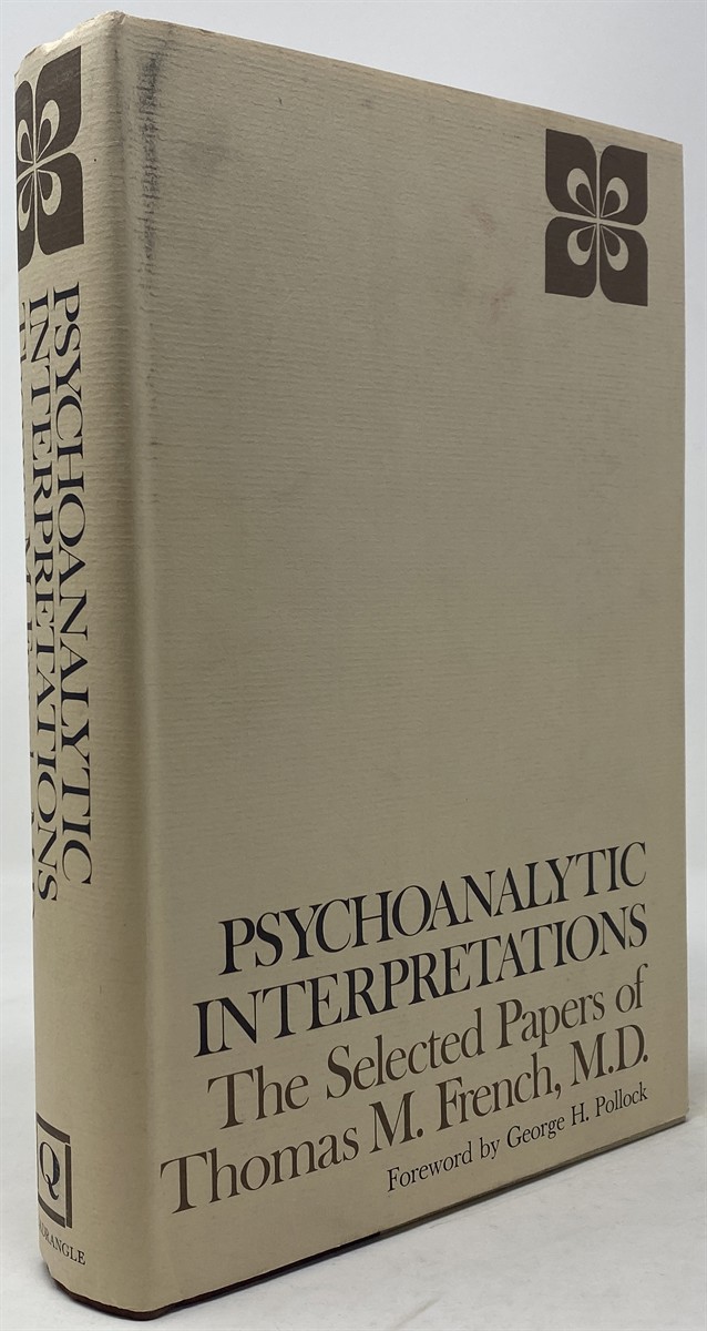 Image for Psychoanalytic Interpretations The Selected Papers of Thomas M French