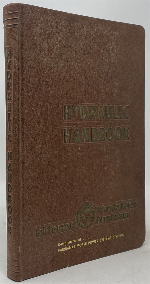 Image for Hydraulic Handbook: Fundamental Hydraulics and Data Useful in the Solution of Pump Application Problems