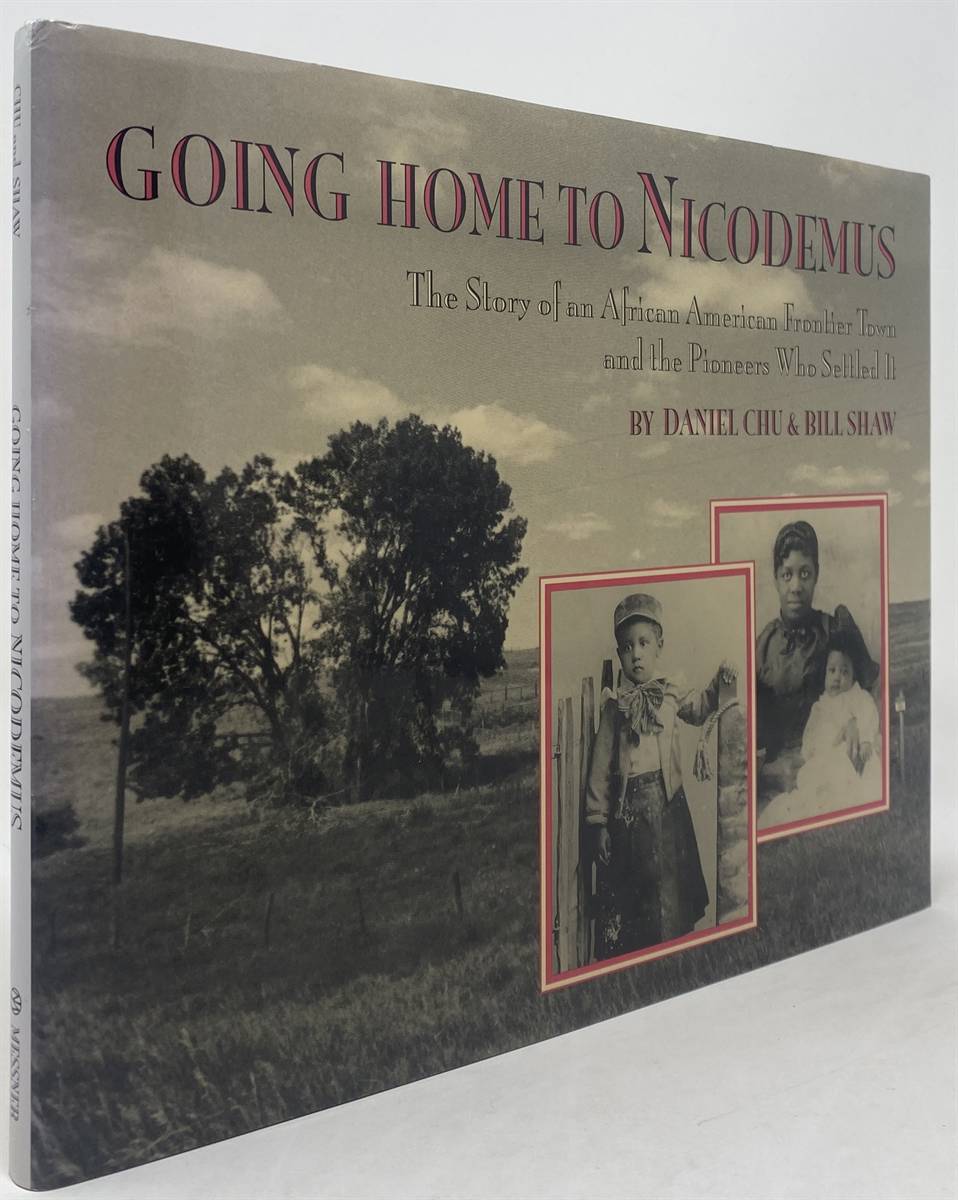 Image for Going Home to Nicodemus: the Story of an African American Frontier Town and the Pioneers Who Settled It