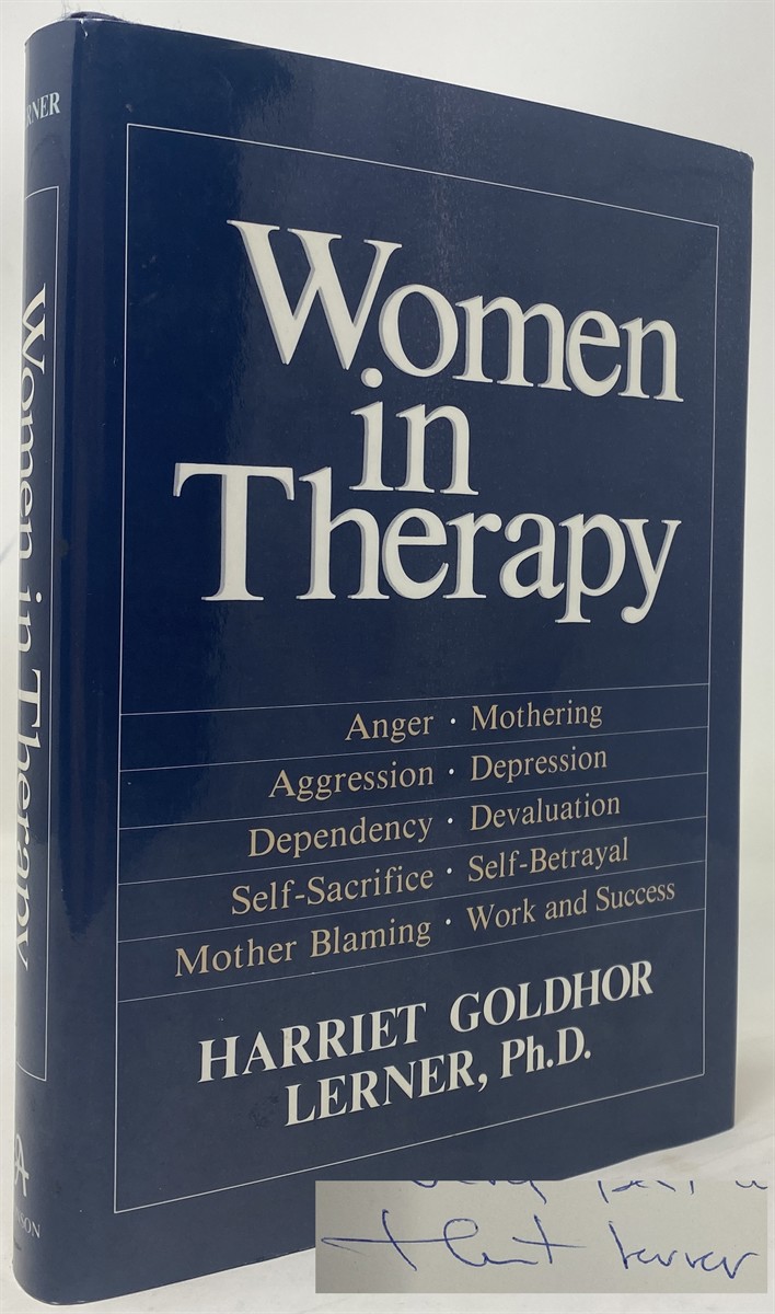 Women in Therapy: Devaluation, Anger, Aggression, Depression,  Self-Sacrifice, Mothering, Mother Blaming, Self-Betrayal, Sex-Role  Stereotypes, Dependence