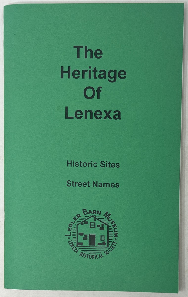 The Heritage of Lenexa [Kansas]. Historic Sites. Street Names.