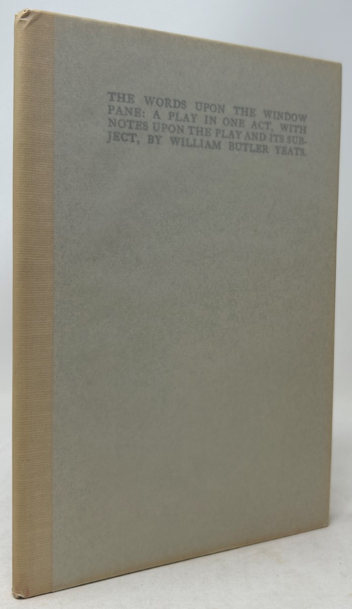 The Words Upon the Window Pane: a Play in One Act, with Notes Upon the Play and its Subject