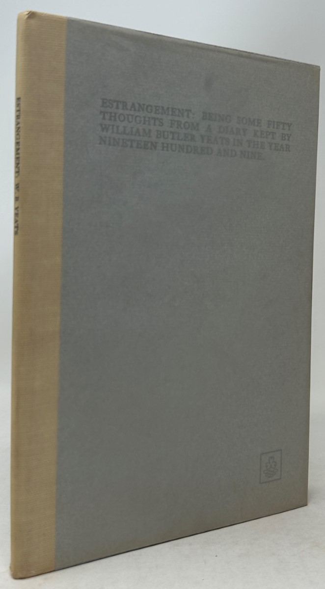 Estrangement: Being Some Fifty Thoughts from a Diary Kept by William Butler Yeats in the Year Nineteen Hundred and Nine