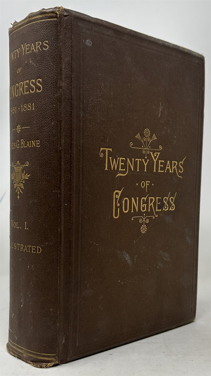 Twenty Years of Congress from Lincoln to Garfield. Volume 1.