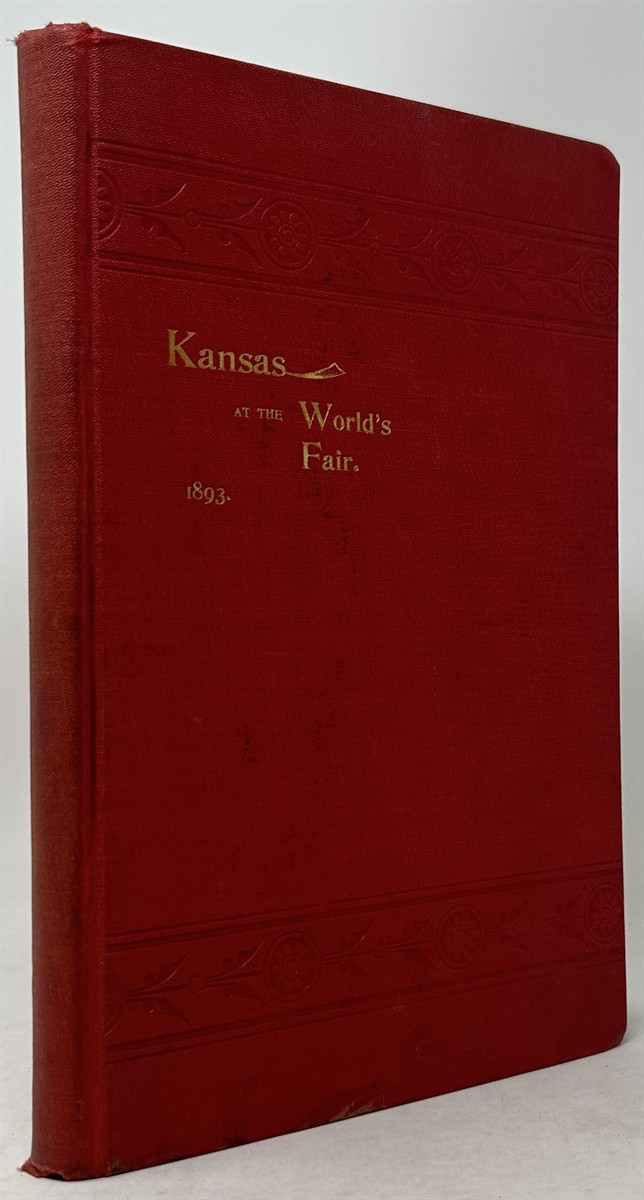 Report of the Kansas Board of World's Fair Managers. with Illustrations and Descriptions. of All Kansas Exhibits.