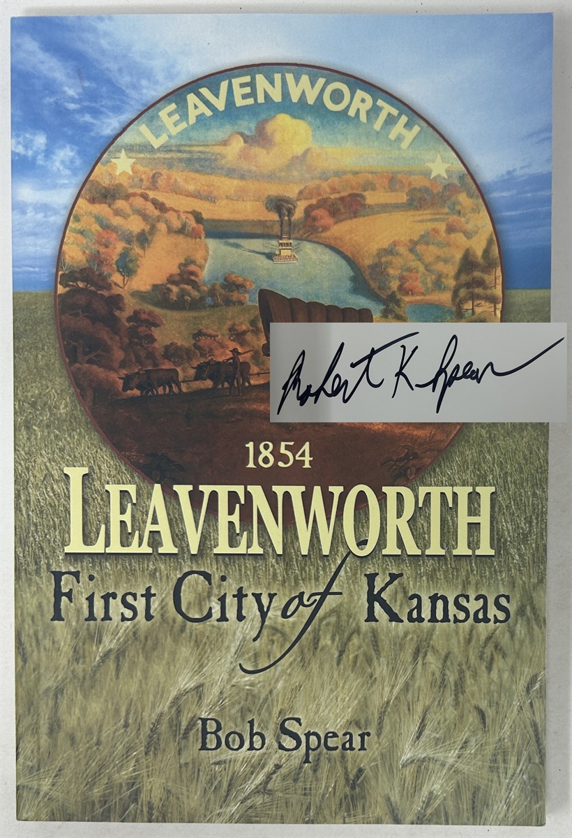 Leavenworth: First City of Kansas