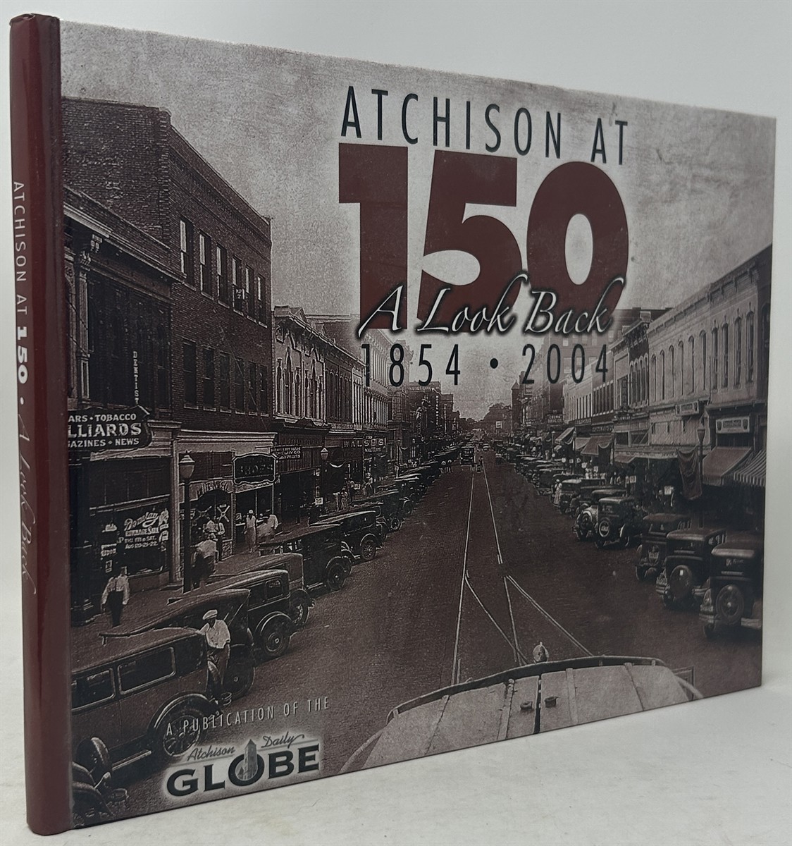 Atchison At 150: a Look Back, 1854-2004