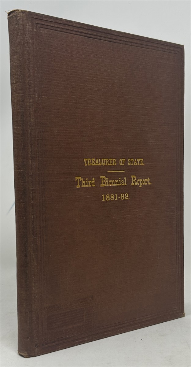 Treasurer of State. Third Biennial Report. June 30, 1882.