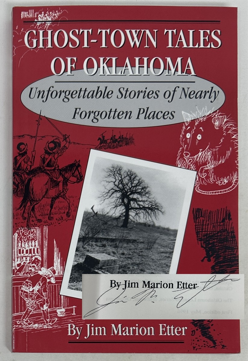 Ghost-Town Tales of Oklahoma: Unforgettable Stories of Nearly Forgotten Places