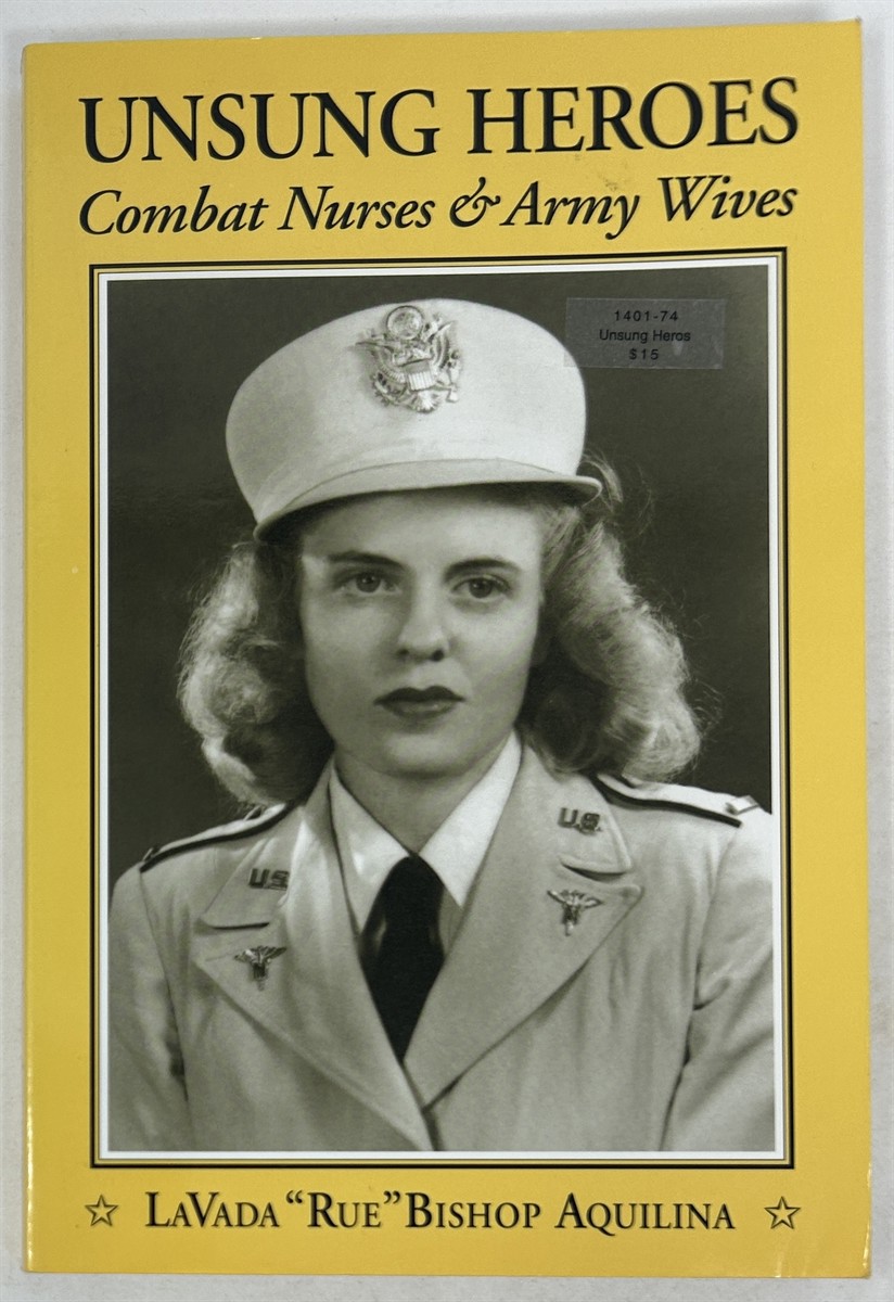 Unsung Heroes: Combat Nurses & Army Wives