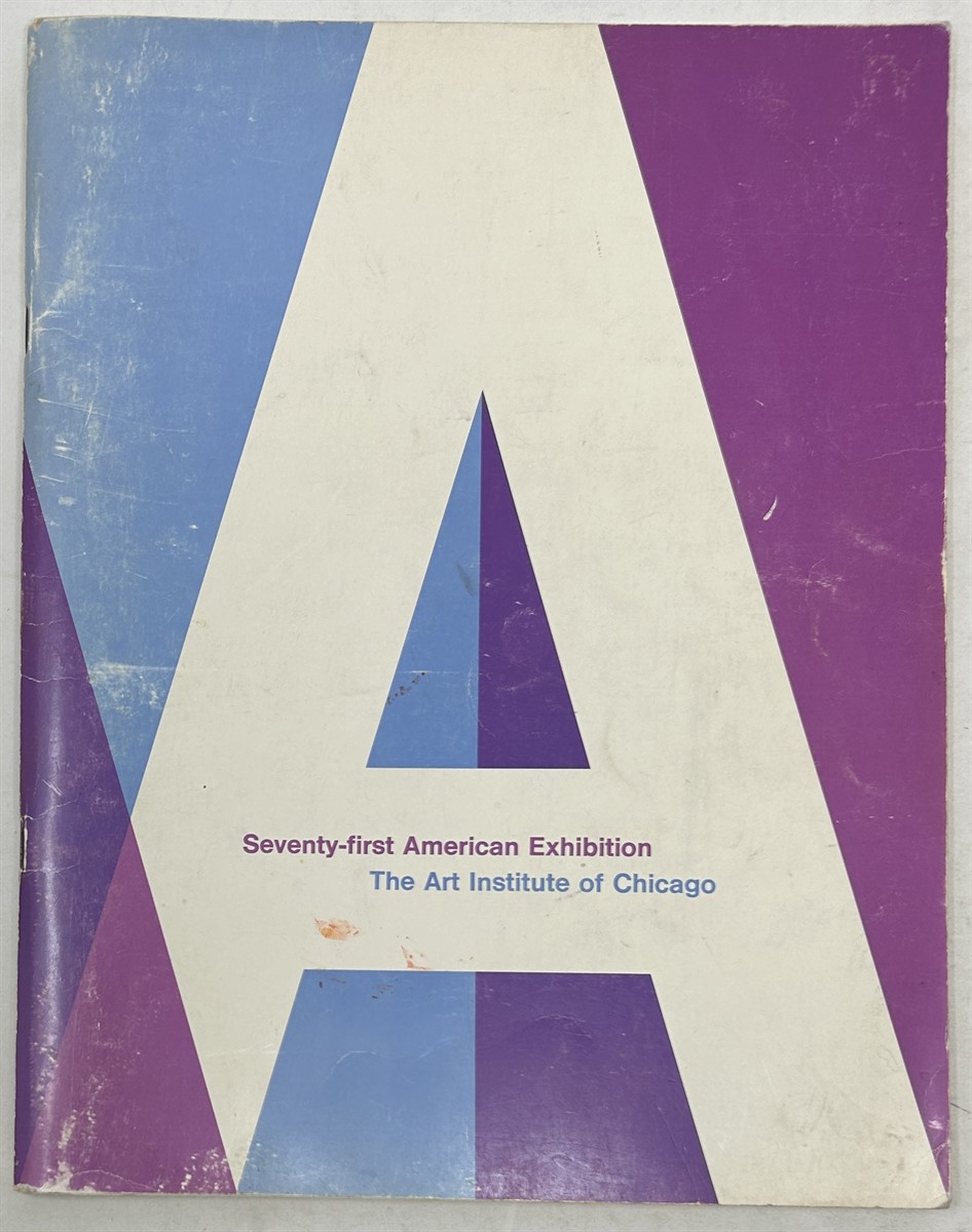 Seventy-First American Exhibition: the Art Institute of Chicago June 15 through August 11, 1974