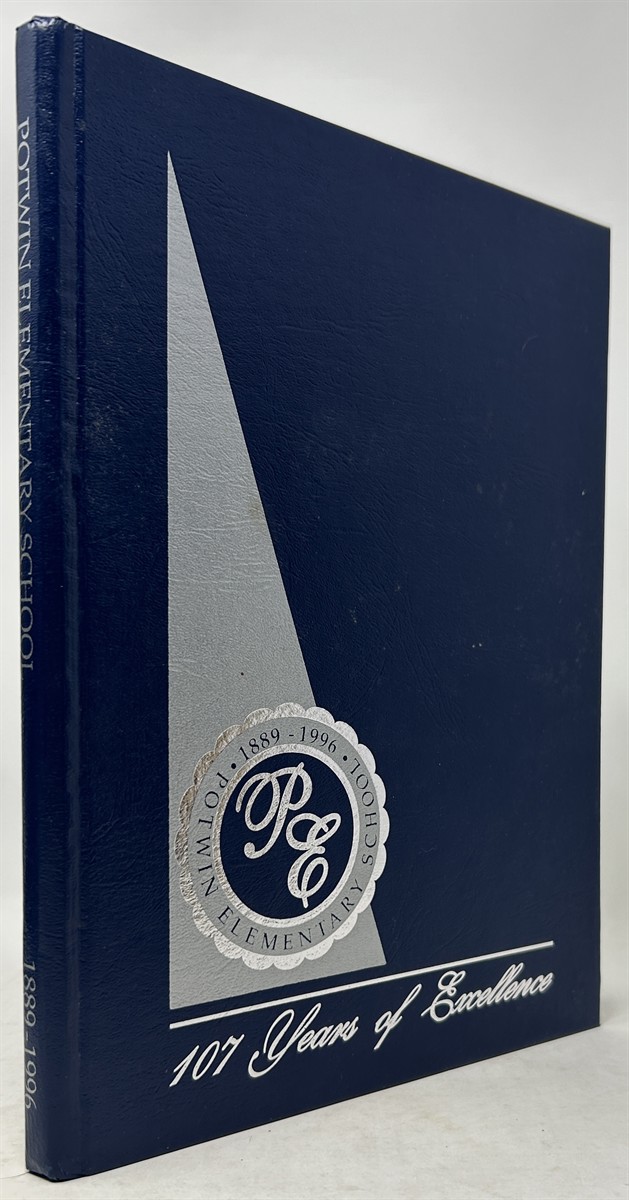 Potwin Elementary School Memory Book 1889 - 1996, 107 Years of Excellence