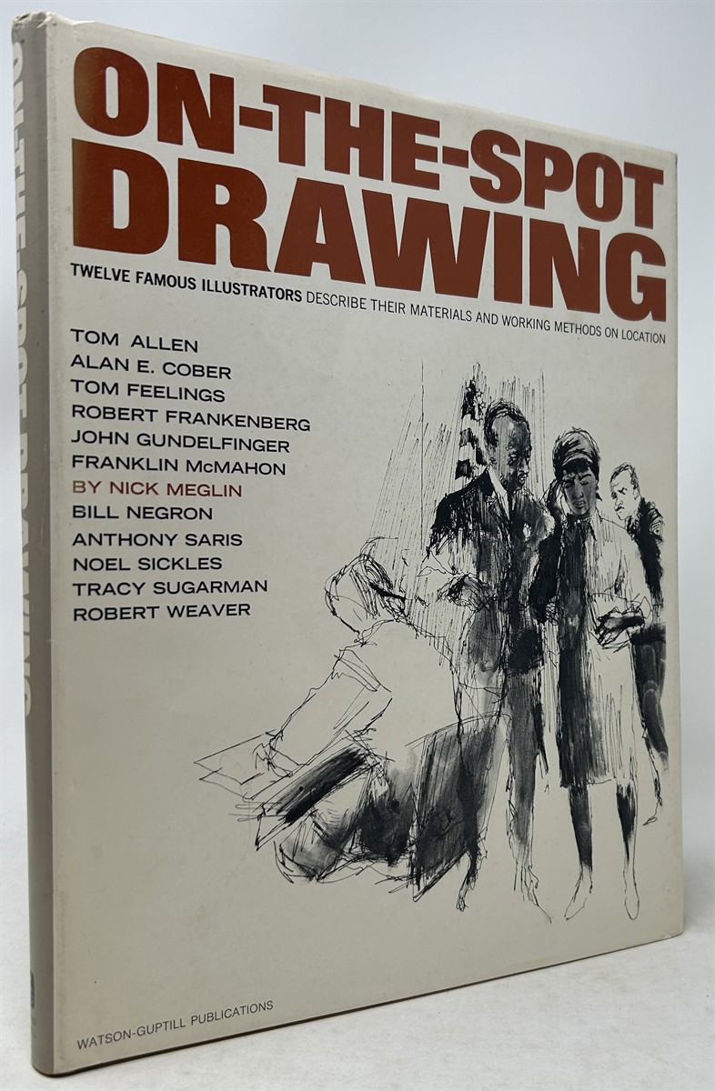 On-The-Spot Drawing, Twelve Famous Illustrators Describe Their Materials and Working Methods on Location