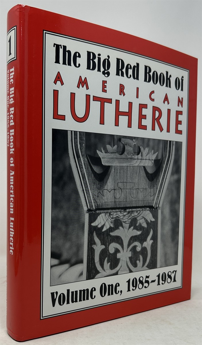 Big Red Book of American Lutherie Volume 1, 1985-1987
