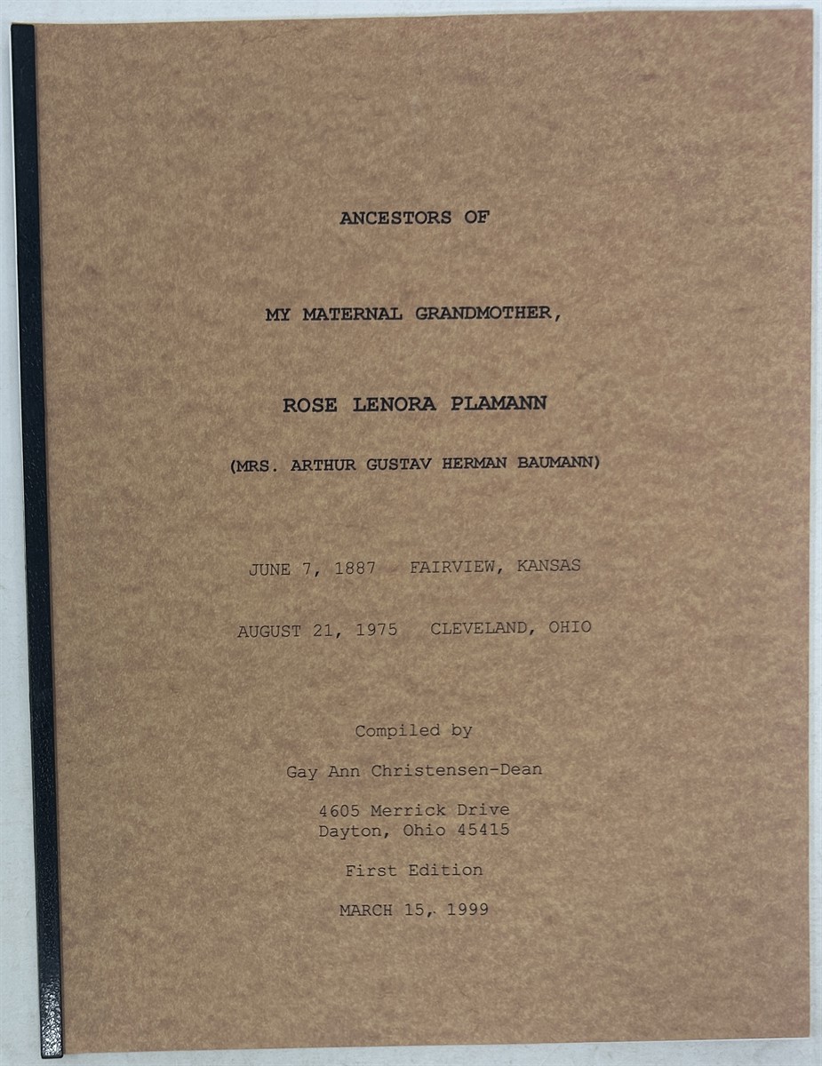 Ancestors of My Maternal Grandmother, Rose Lenora Plamann : (Mrs. Arthur Gustav Herman Baumann)