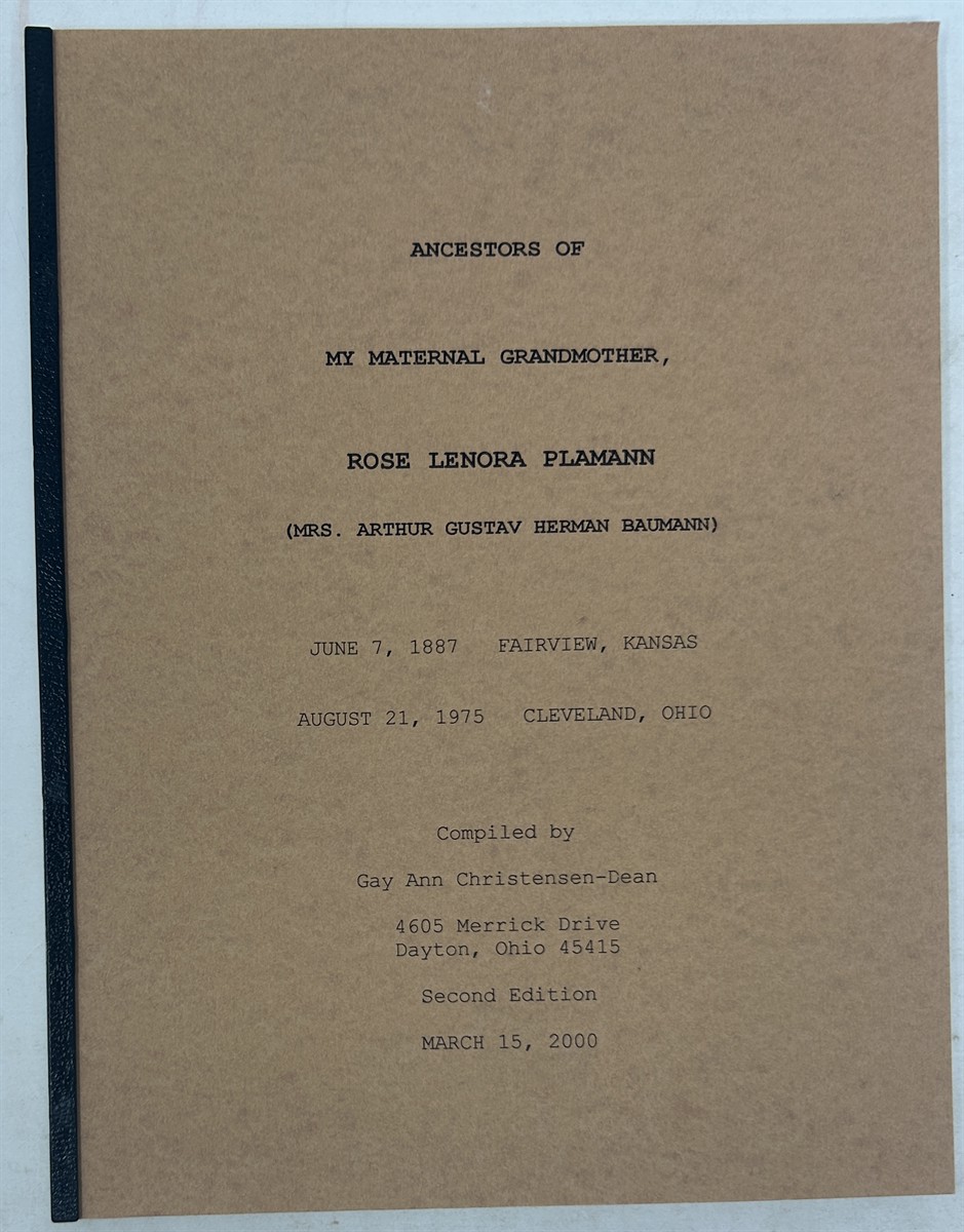 Ancestors of My Maternal Grandmother, Rose Lenora Plamann : (Mrs. Arthur Gustav Herman Baumann)