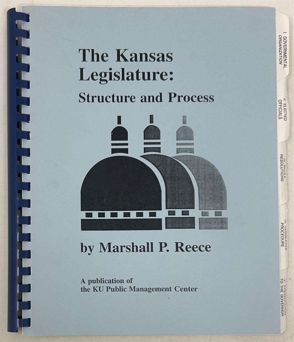 The Kansas Legislature: Structure and Process