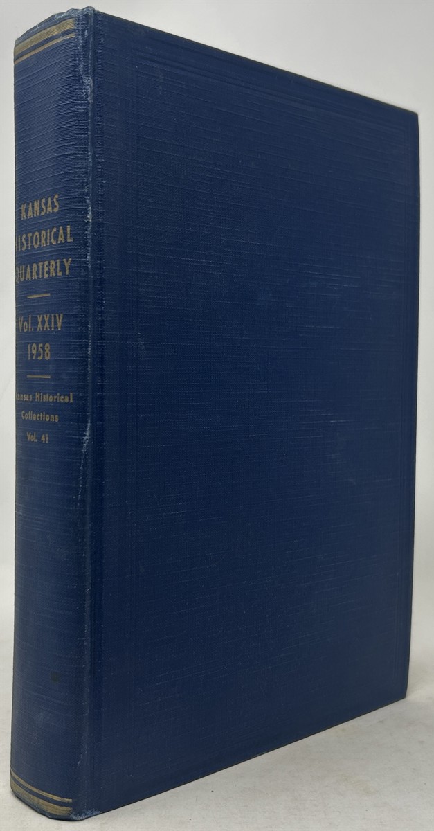 The Kansas Historical Quarterly Vol. XXIV 1958 (Kansas Historical Collections Vol. Xli)
