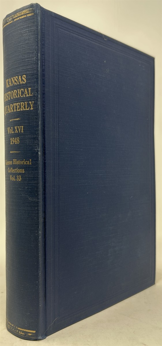 The Kansas Historical Quarterly Vol. XVI 1948 (Kansas Historical Collections Vol. XXXIII)