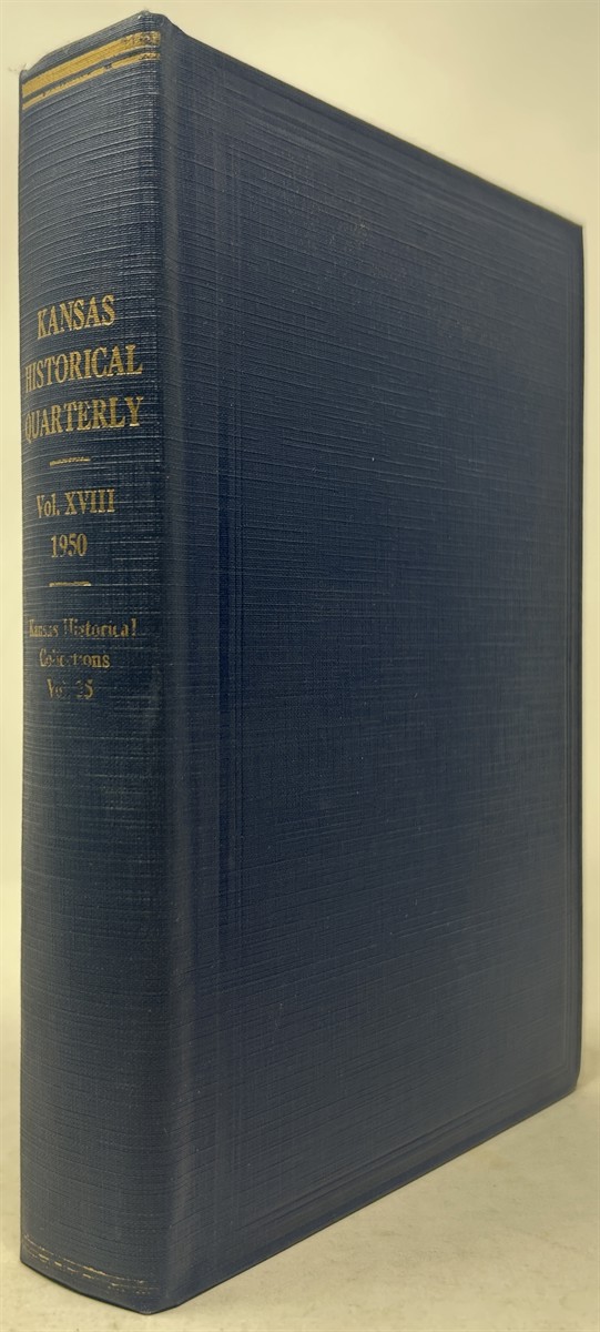The Kansas Historical Quarterly Vol. XVIII 1950 (Kansas Historical Collections Vol. XXXV)