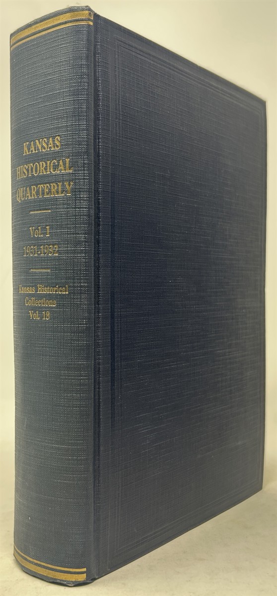 The Kansas Historical Quarterly Vol. I 1931-1932 (Kansas Historical Collections Vol. XVIII)