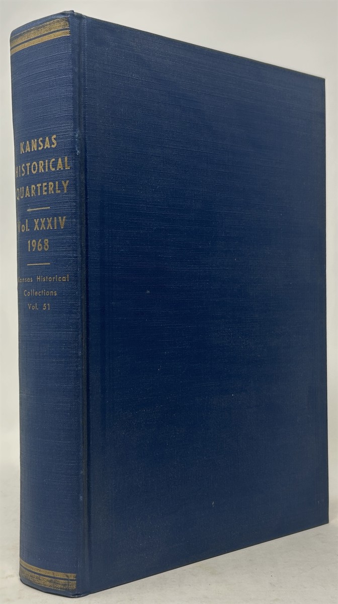 The Kansas Historical Quarterly Vol. XXXIV 1968 (Kansas Historical Collections Vol. LI)