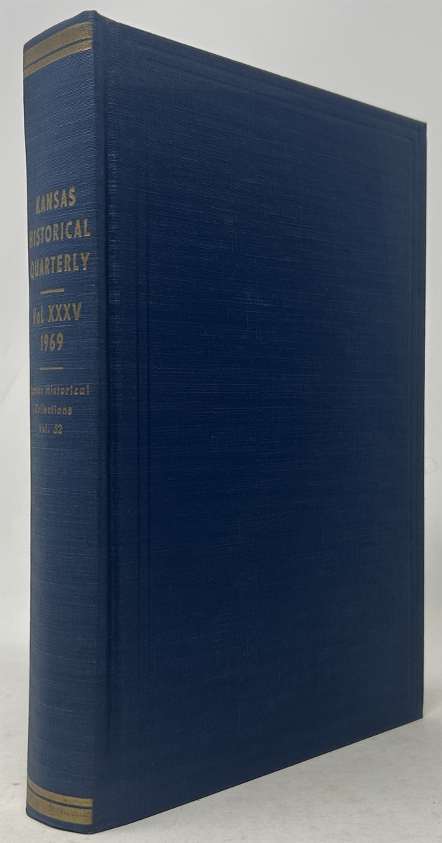 The Kansas Historical Quarterly Vol. XXXV 1969 (Kansas Historical Collections Vol. LII)