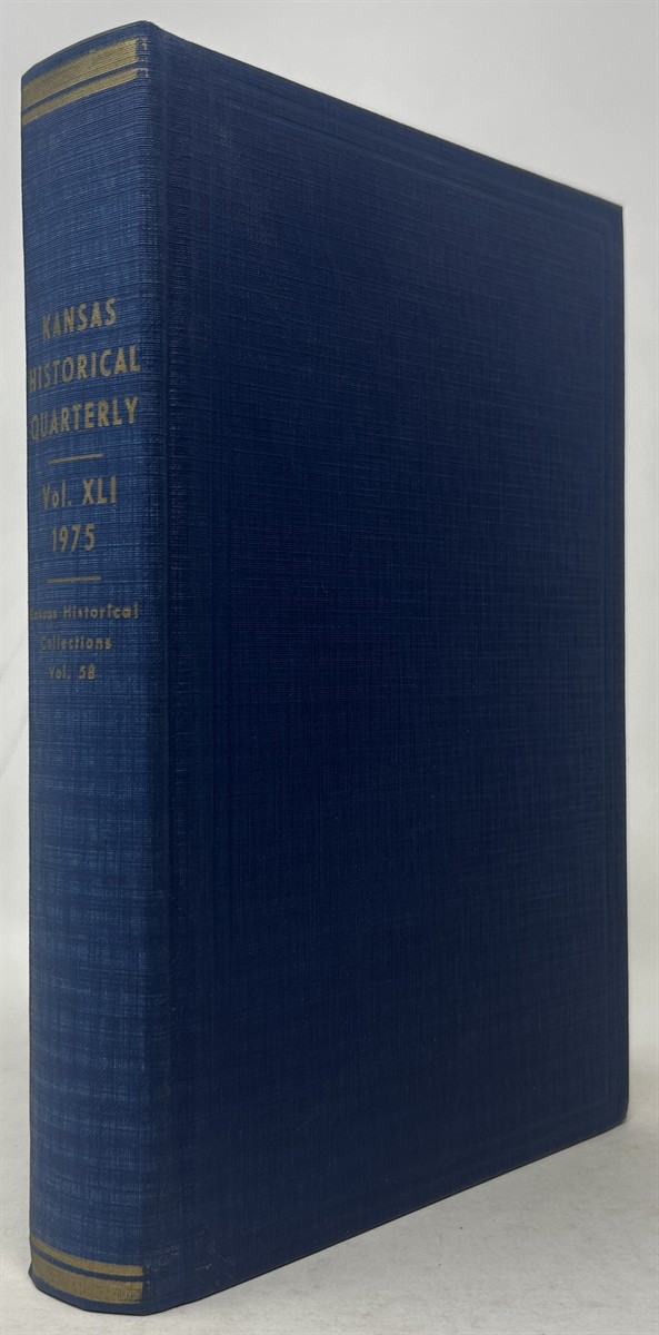 The Kansas Historical Quarterly Vol. XLI 1975 (Kansas Historical Collections Vol. LVIII)