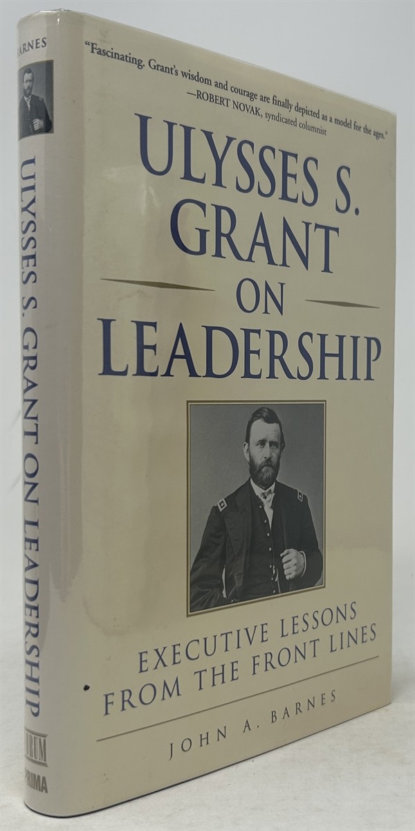 Ulysses S. Grant on Leadership: Executive Lessons from the Front Lines
