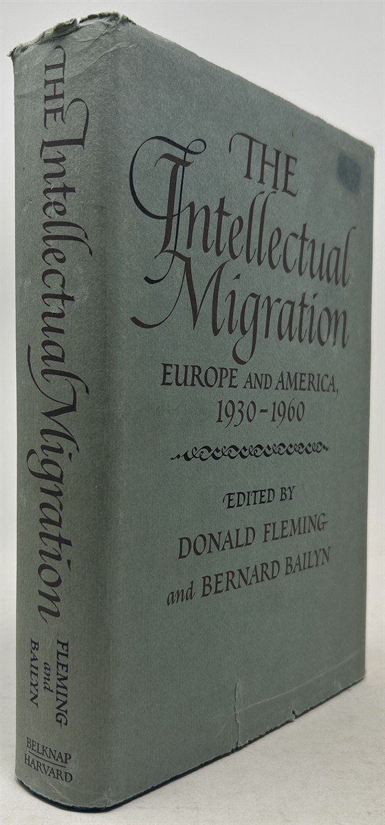 The Intellectual Migration: Europe and America, 1930-1960