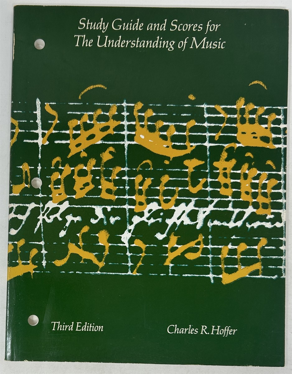 Study Guide and Scores for the Understanding of Music