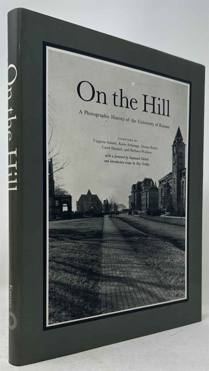 On the Hill: a Photographic History of the University of Kansas