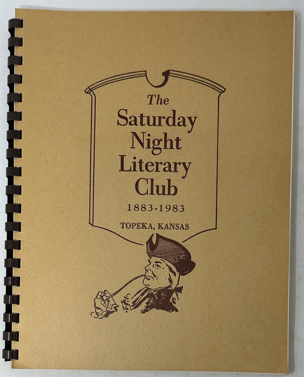 The Saturday Night Literary Club, 1883-1983, Topeka, Kansas
