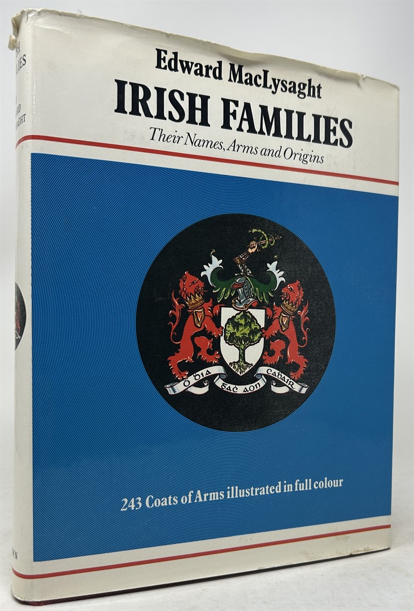 Irish Families: Their Names, Arms and Origins