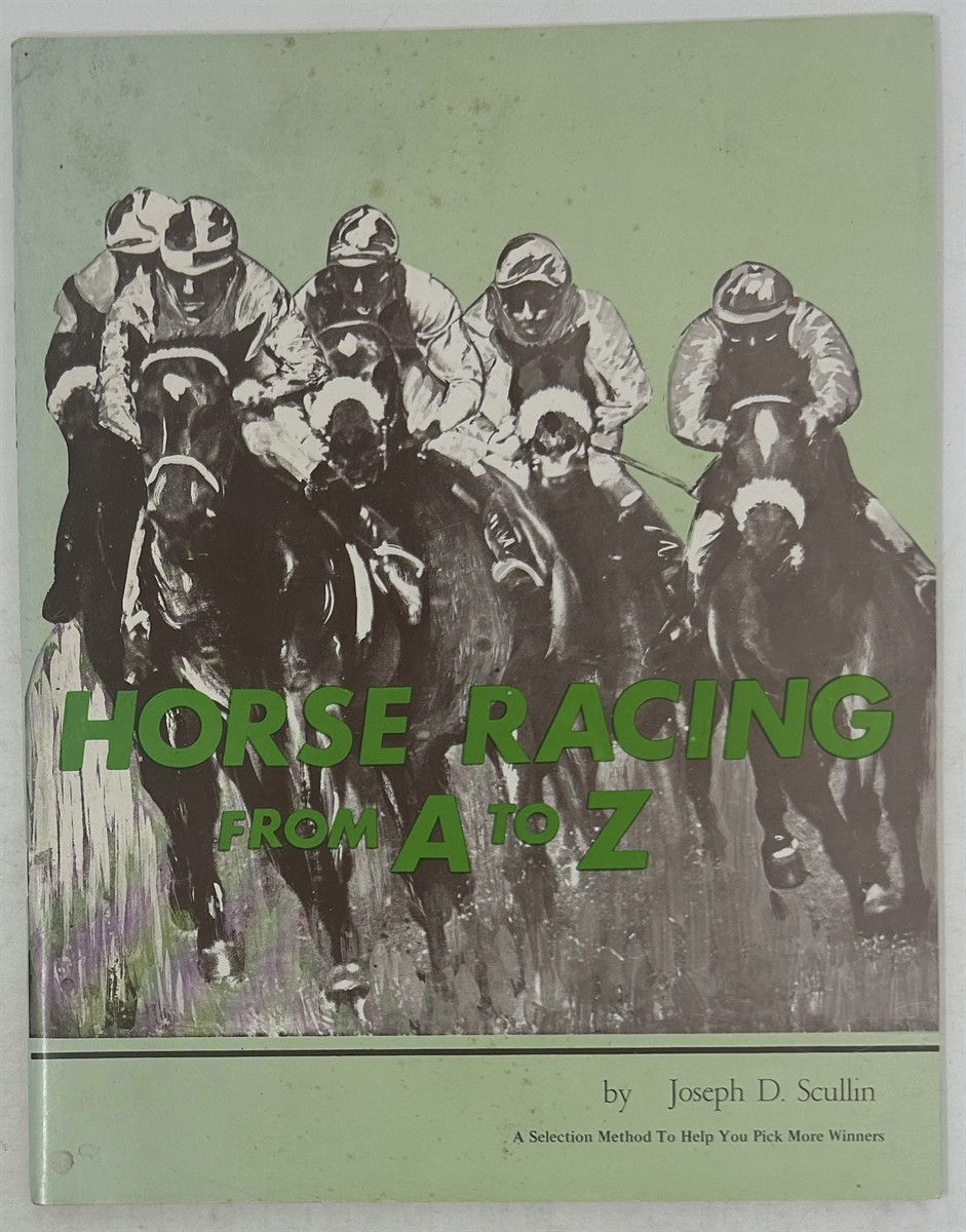 Horse Racing from a to Z a Selection Method to Help You Pick More Winners